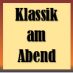 15.2.: „Klassik am Abend“